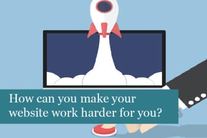 How can you make your website work harder for you?