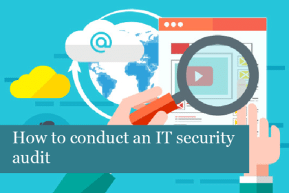 How to conduct an IT security audit