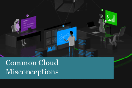 Common Cloud Misconceptions