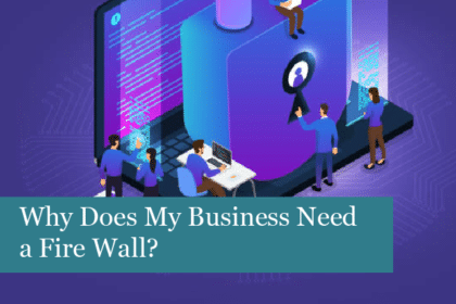 Why Does My Business Need a Fire Wall?