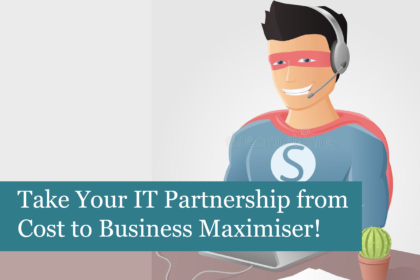 Take Your IT Partnership from Cost to Business Maximiser!