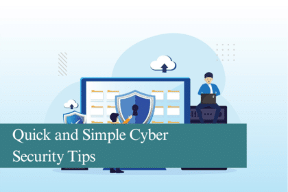 Quick and Simple Cyber Security Tips