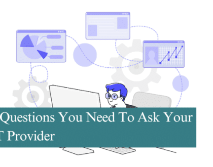 5 Questions You Need To Ask Your IT Provider