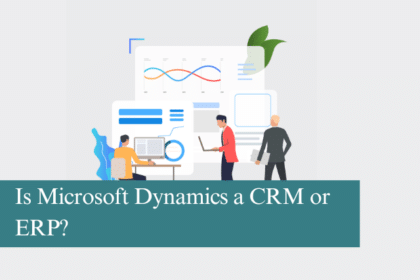 Is Microsoft Dynamics a CRM or ERP?